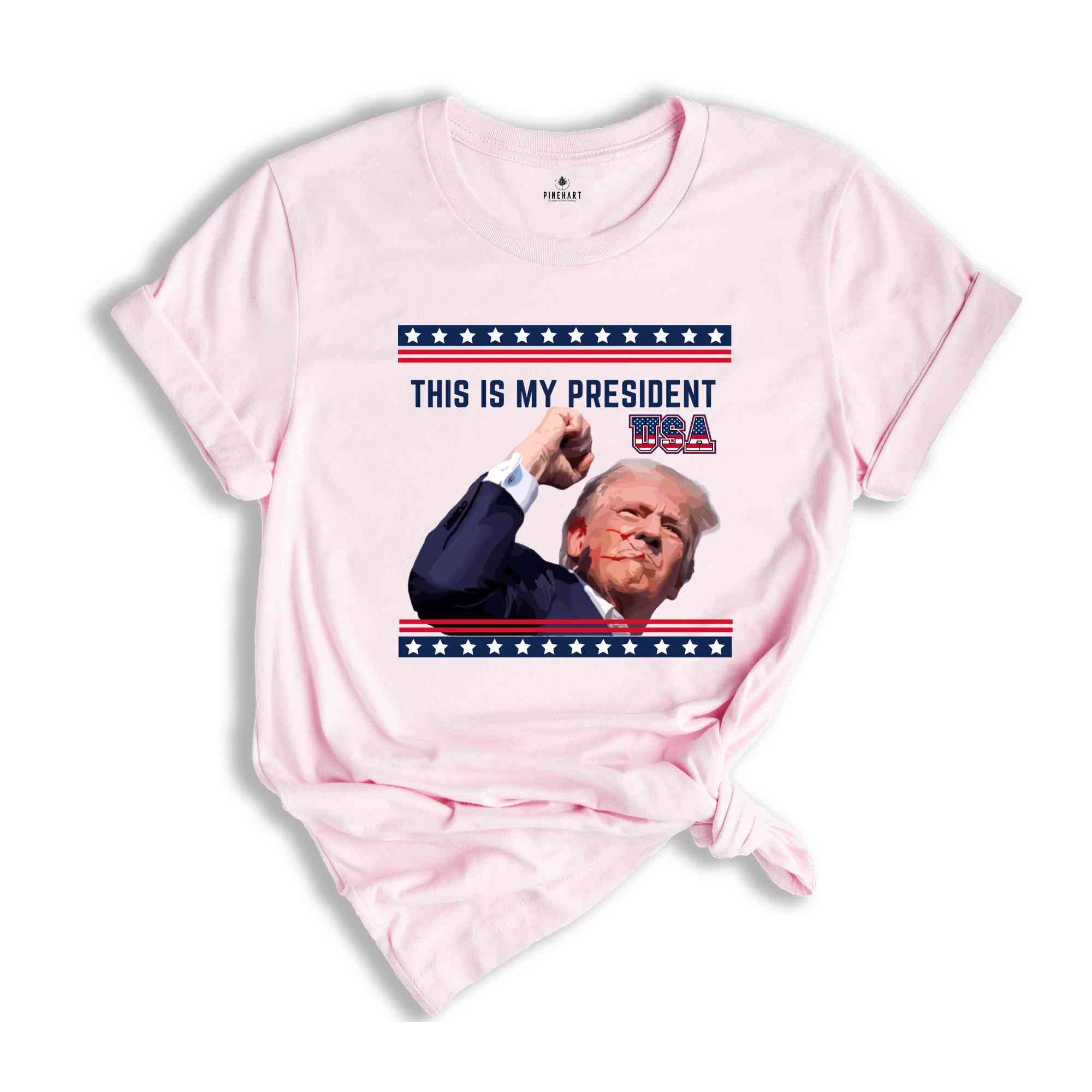 Trump Is My President Shirt, Trump 2024 Shirt, Patriot Shirt, Donald Trump Shirt, President Trump 2024 Tee