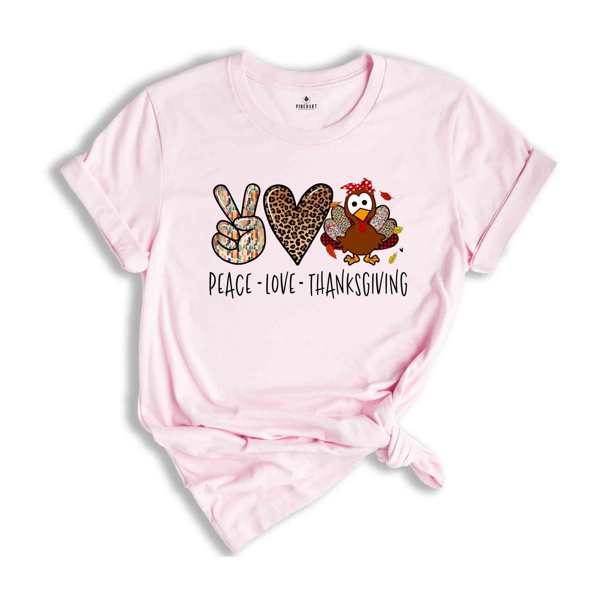 Peace Love Thanksgiving Shirt, Funny Thanksgiving Shirt, Thankful Gift, Thanksgiving Gifts, Turkey Shirt, Gobble Shirt, Turkey Day Shirt