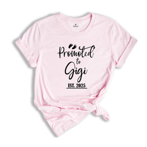 Promoted to Gigi Est 2025 Shirt, New Grandma Shirt, Gigi Established, Gender Reveal Shirt, Maternity Shirt, Funny Pregnant Shirt