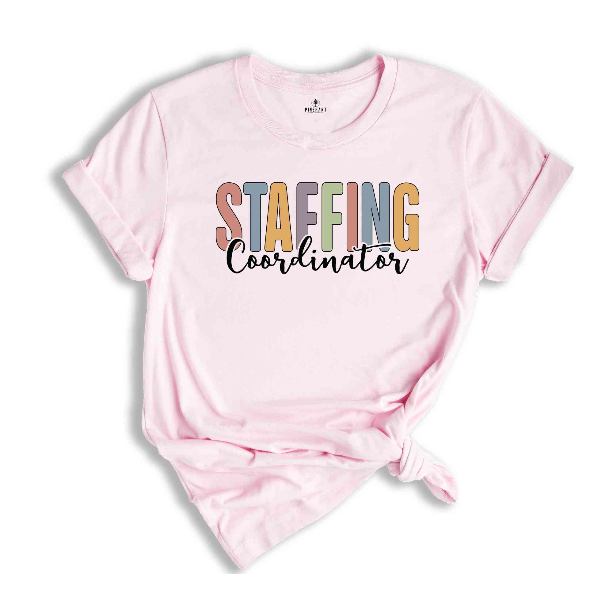 Staffing Coordinator Shirt, Hospital Life Shirt, Coordinator Shirt, Staffing Matching Shirt, Health Care Shirt, Medical Shirt