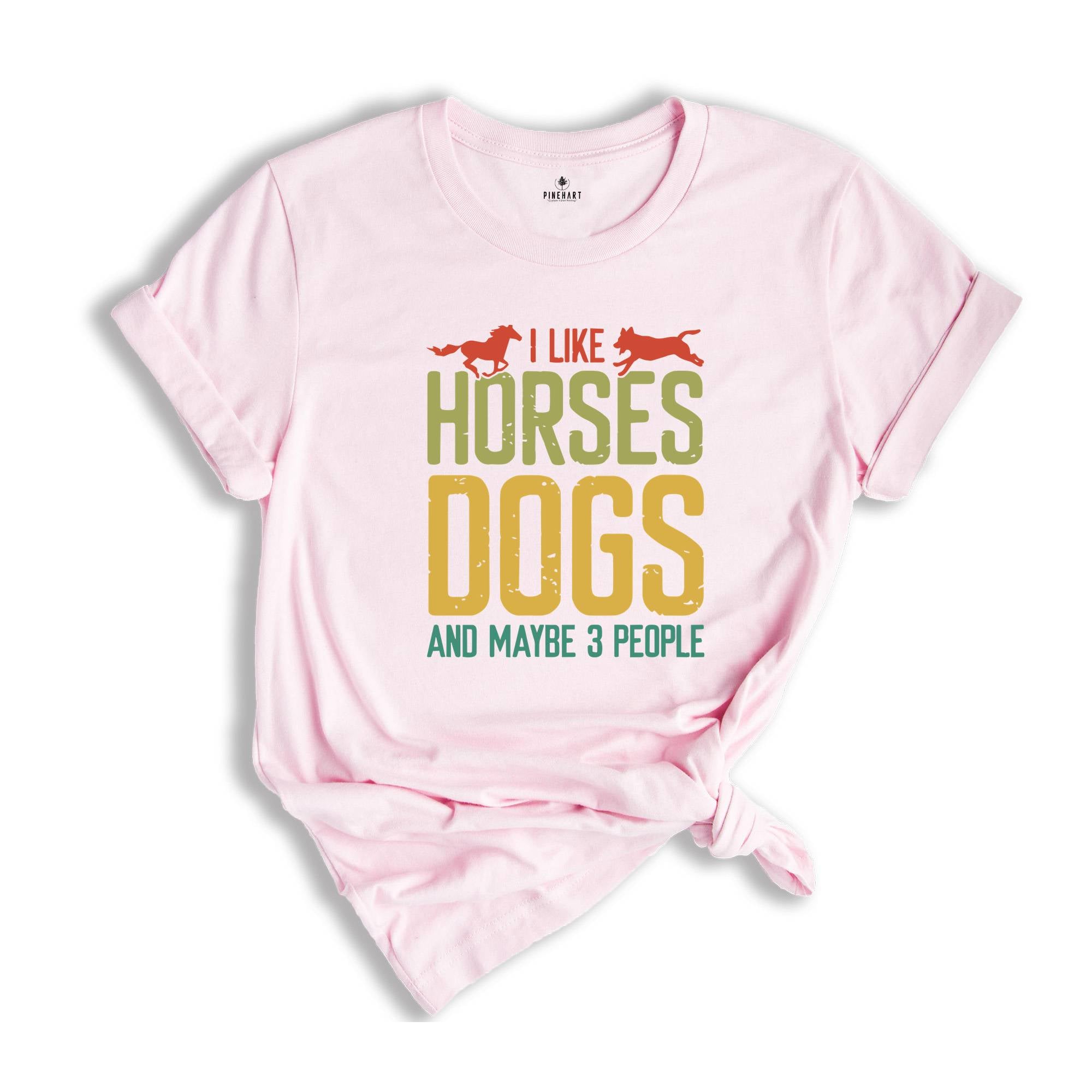 Horse Lover Shirt, I Like Horses Dogs And Maybe 3 People Shirt, Horse Lover Gift, Country Life Shirt, Farmer Gift, Horse Shirt, Dog Mom Gift