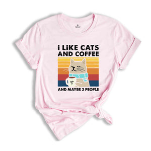 I Like Cats And Coffee And Maybe 3 People Shirt, Coffee Lover T-Shirt, Funny Cat Shirt, Cat Mom Gift, Cat Lover Shirt, Retro Coffee Shirt