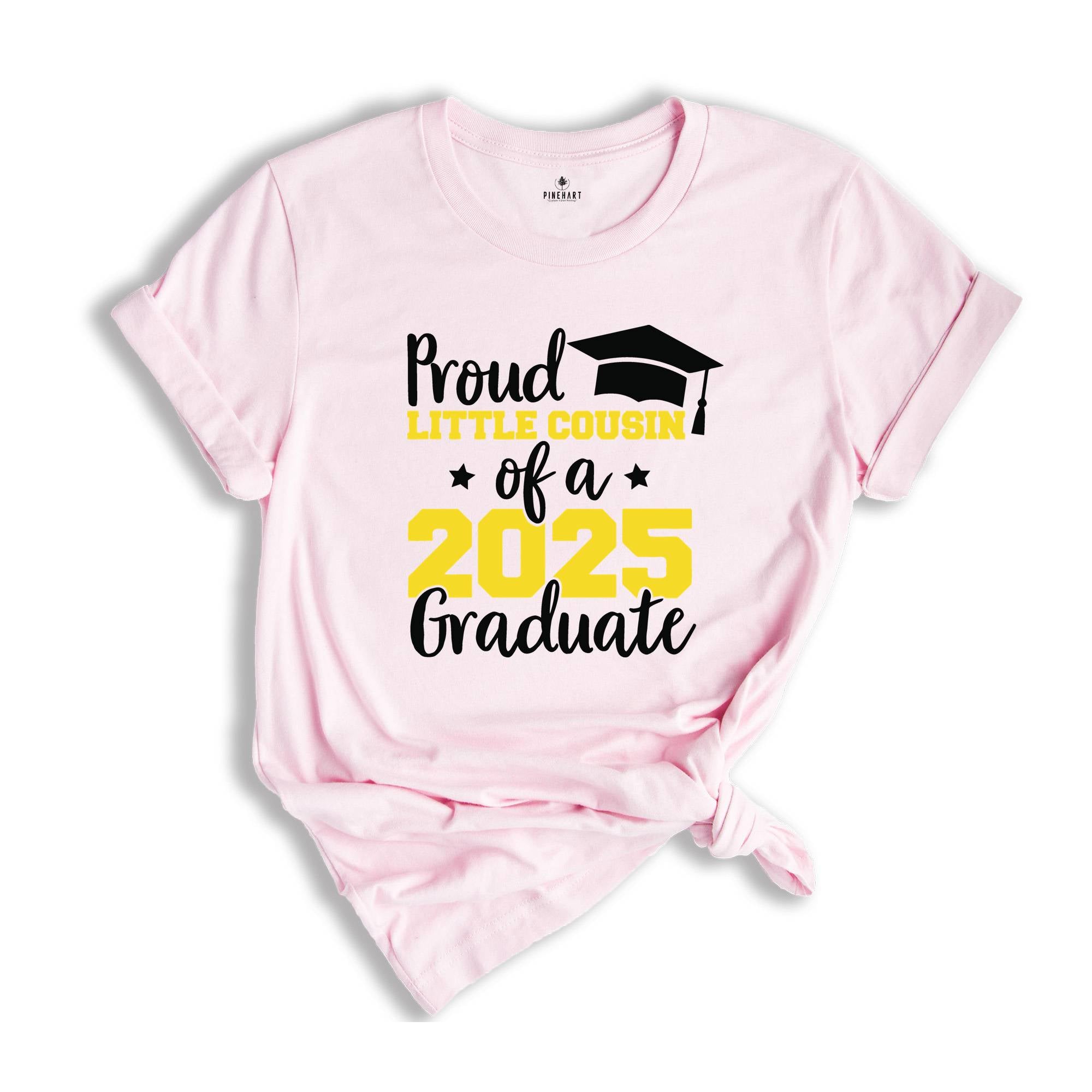 Proud Little Cousin of a 2025 Graduate Shirt, Cousin Graduation Shirt, High School Shirt, Graduate T-shirt, Family of Graduate Shirt, Cousin