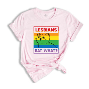 Lesbians Eat What Shirt, Lesbian Shirt, LGBT Cat Shirt, Queer Shirt, Rainbow Shirt, Gay Shirt Pride Month Shirt, LGBTQ Pride Shirt