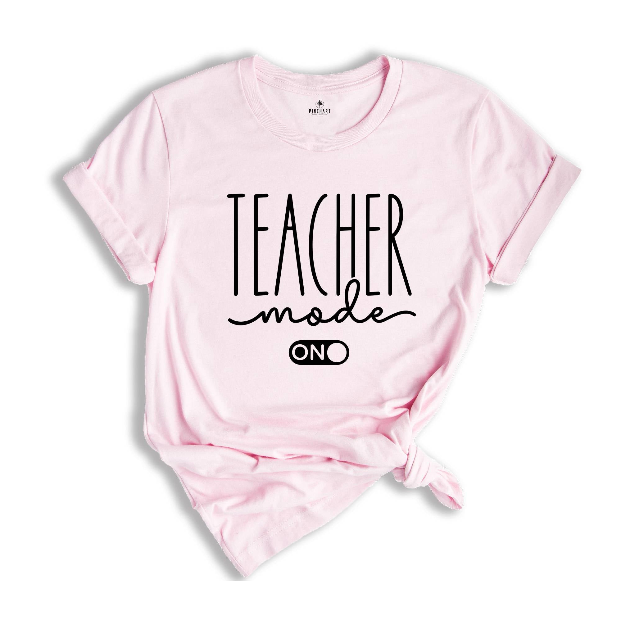 Teacher Mode Shirt, Teacher Mode On Shirt, Back To School Shirt, Teacher Gift, Teacher Shirt, Teacher Appreciation, First Day of School Tee