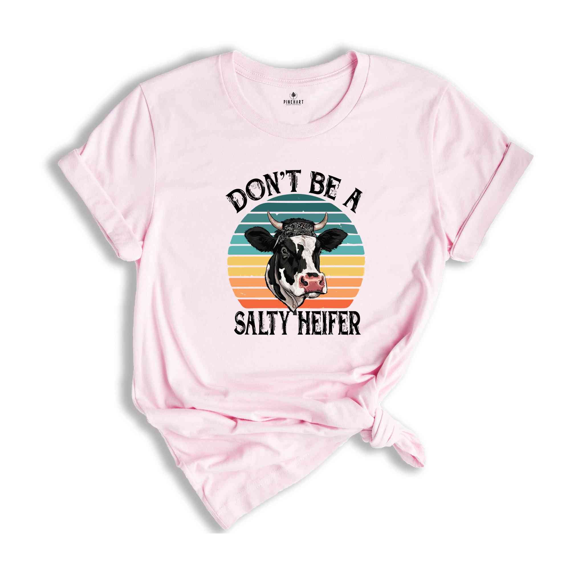 Don't Be A Salty Heifer Shirt, Sassy Cow Tshirt, Retro Sarcastic T Shirt, Funny Cow Lover Shirt, Crazy Heifer T-shirt, Vintage Farm Shirt