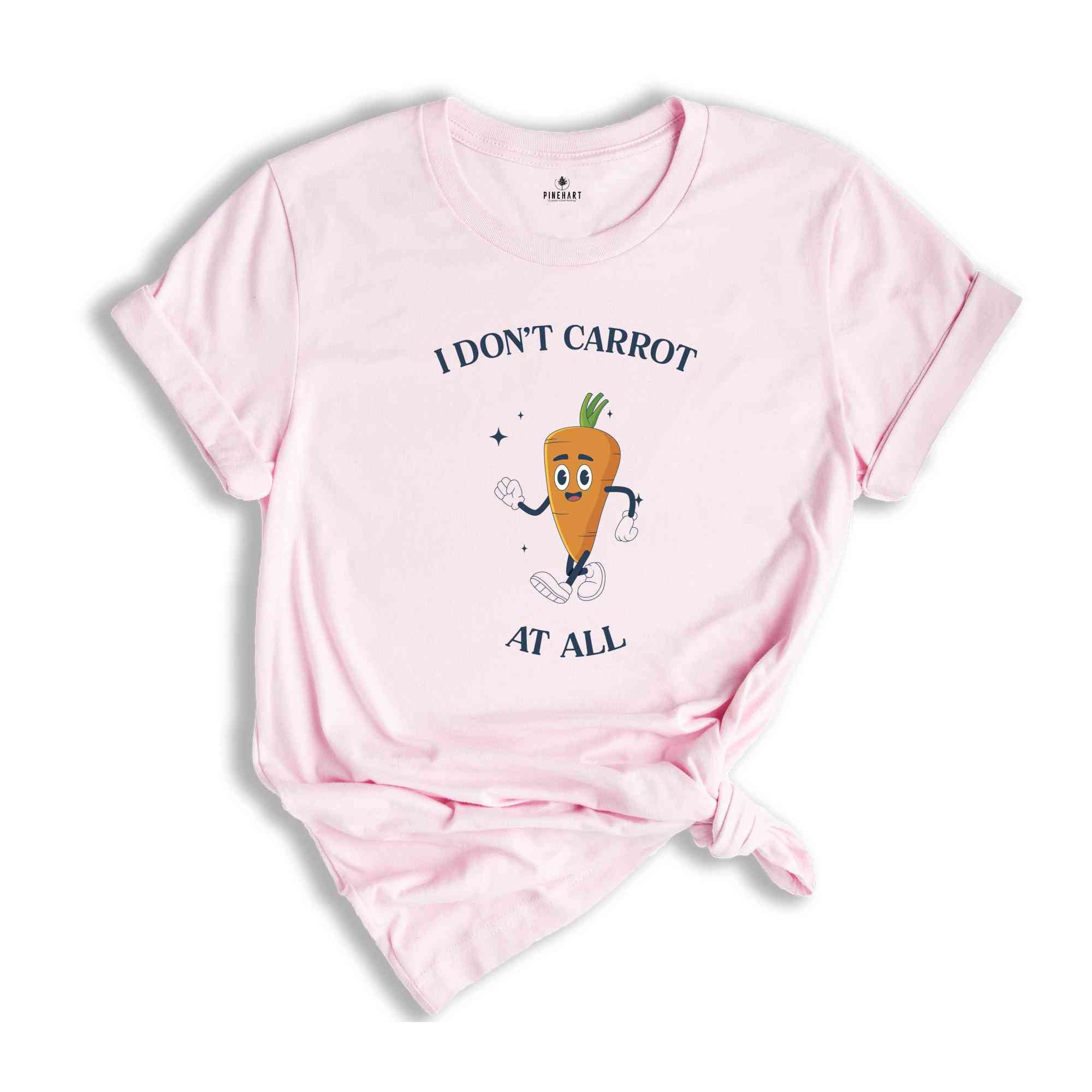 I Don't Carrot All Shirt, I Don't Care At All Tee, IDGAF T-Shirt, Humorous Easter Shirt, Funny Easter Gift, Easter Egg T-Shirt