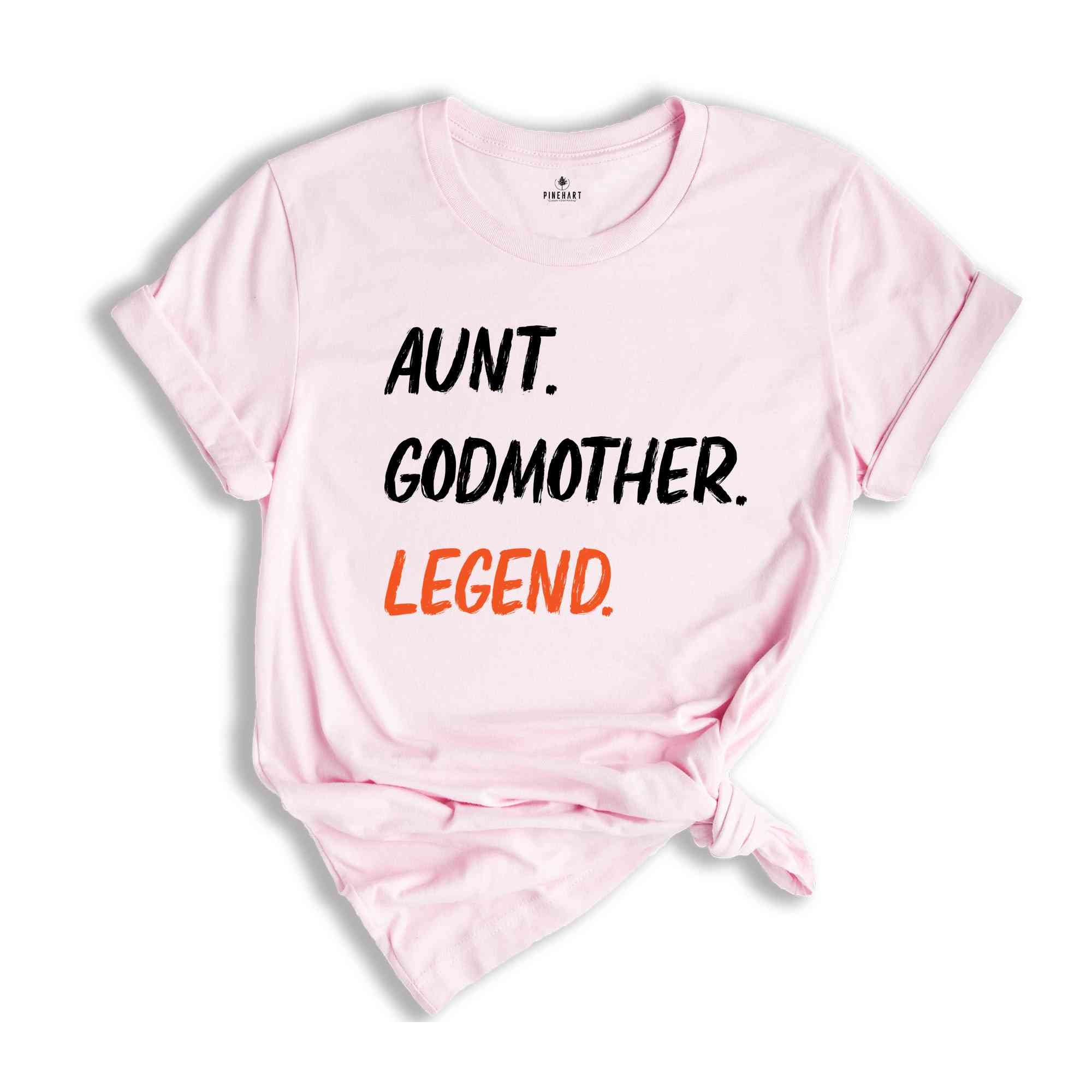 Aunt Godmother Legend T-shirt, Funny Godmother Shirt, Aunt Gifts, Funny Godparent Tee, Godmother Shirt