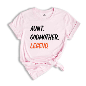 Aunt Godmother Legend T-shirt, Funny Godmother Shirt, Aunt Gifts, Funny Godparent Tee, Godmother Shirt