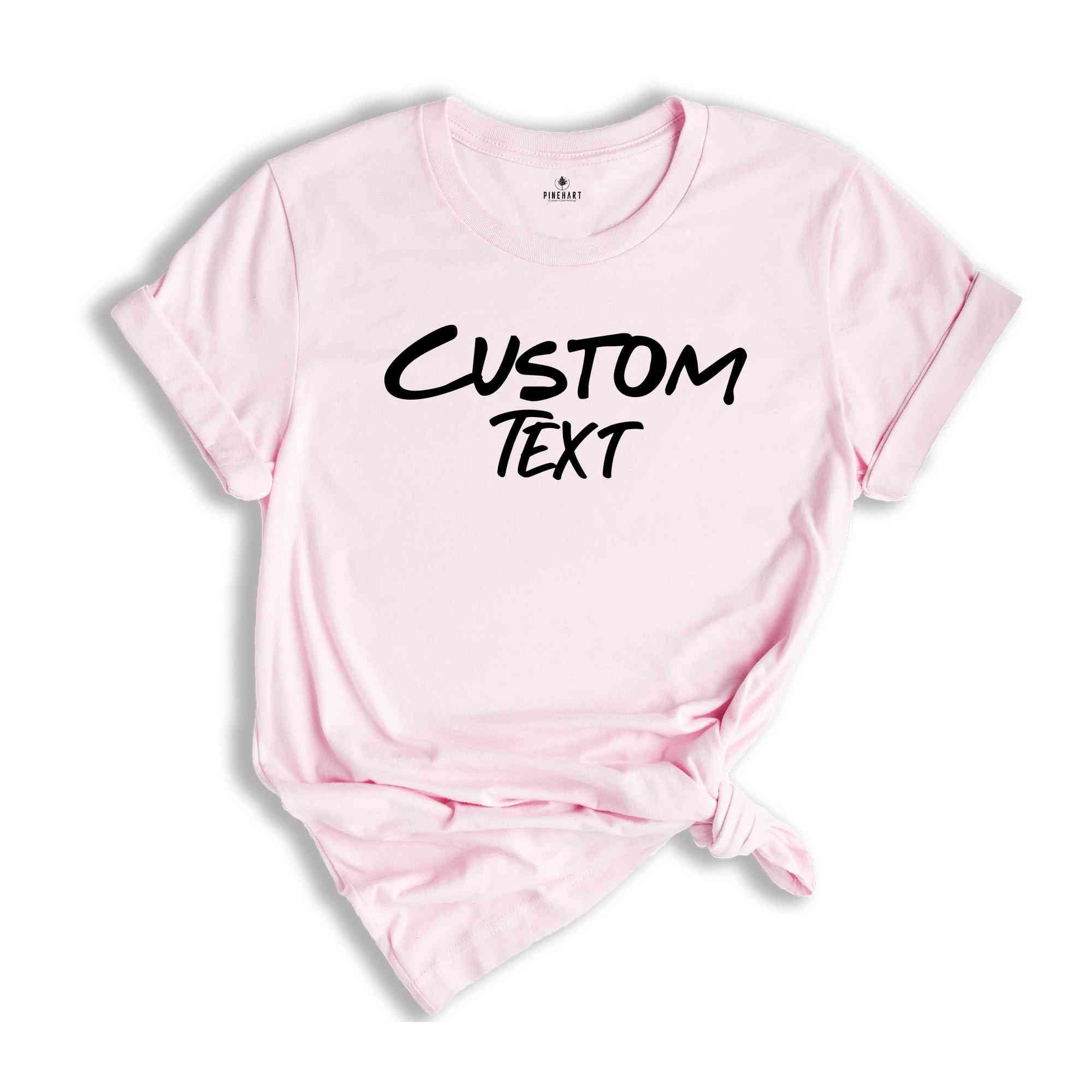 Your Text Here Shirt, Customized Shirt, Custom Logo, Custom Shirt, Custom Unisex Shirt, Custom Logo Shirt, Custom Tee, Personalized Shirt,