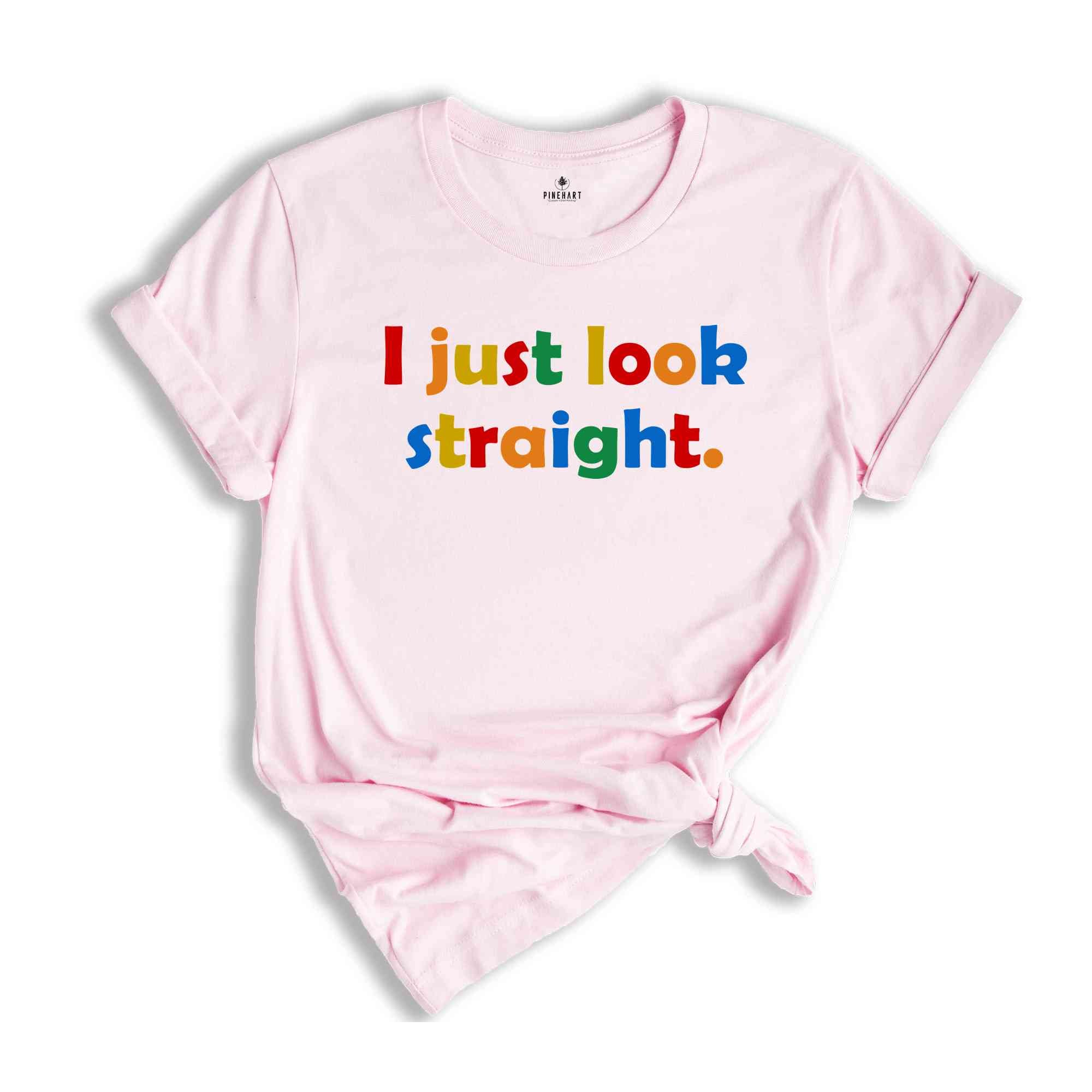 I Just Look Straight Shirt, Lesbian Pride Shirt, Baby Shirt, Pride Baby Shirt, Love Is Love Shirt, Cool Gay Shirt