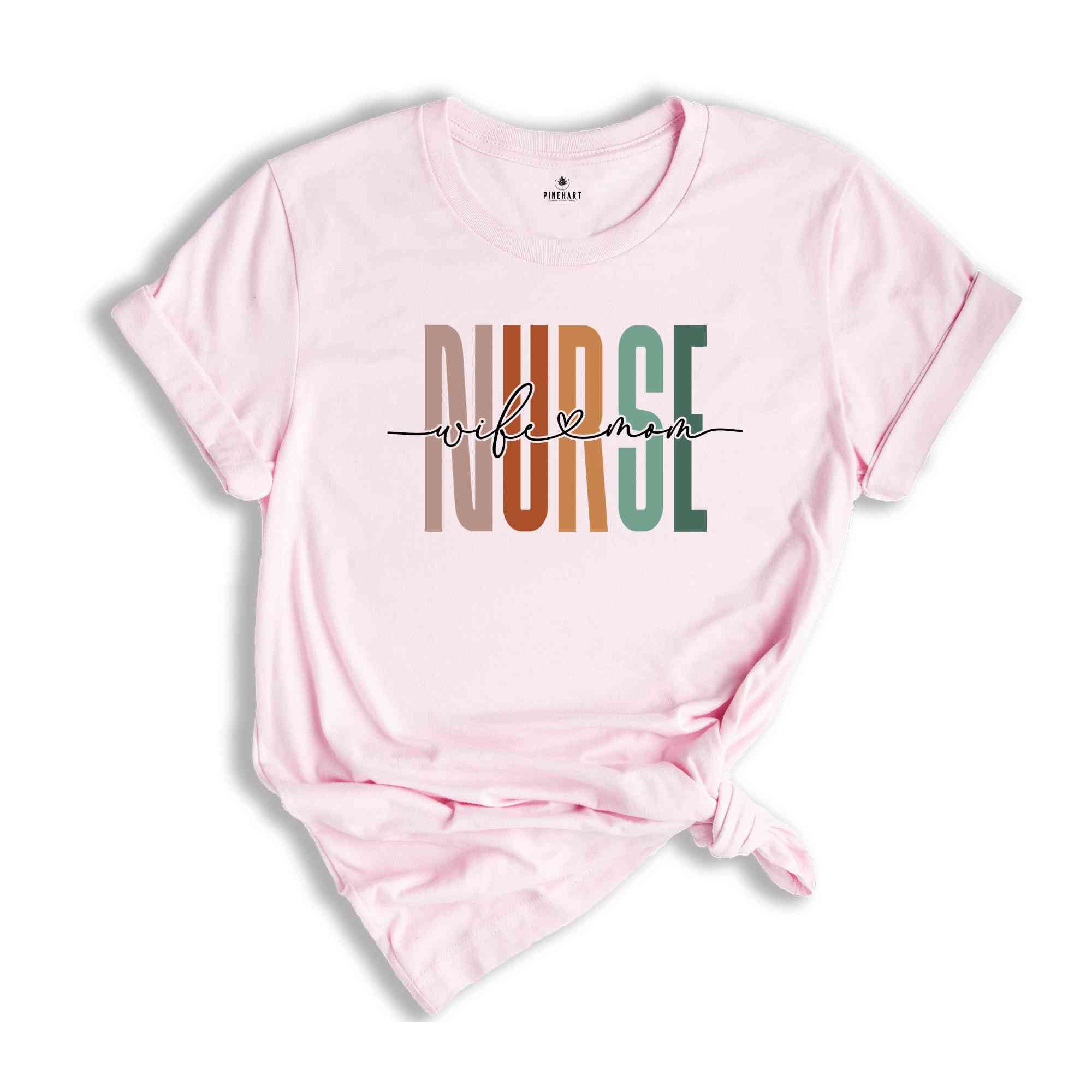 Wife Mom Nurse Shirt, Nurse Mother Shirt, Gift For Mother, Mama Shirt, Nursing Shirt, Nurse Life Shirt, Mom Life Shirt, Happu Mother's Day