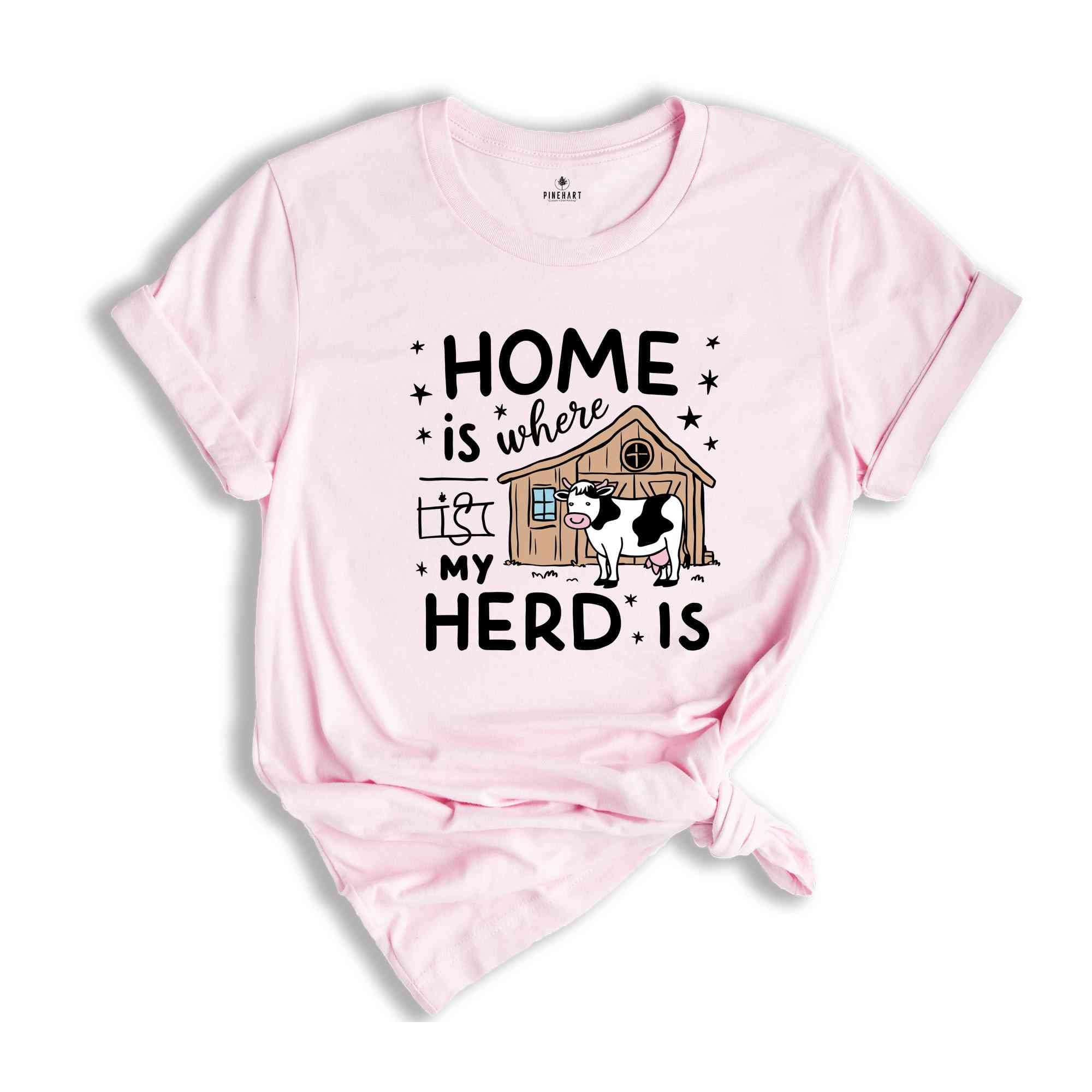 Home Is Where My Herd Is Shirt, Farmer Shirt, Country Shirt, Funny Farming Shirt, Cow Shirt, Shirt For Farmers