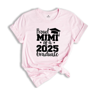 Proud Mimi of A 2025 Graduate Shirt, Graduate Grandma Shirt, Proud Mimi of A 2025 Graduation Gift, Graduation Shirt, Senior Graduation Shirt