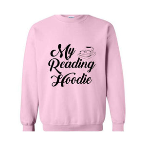 My Reading Hoodie, Cute Teacher Sweatshirt, Bookish Sweatshirt, Bookworm Hoodie, Gift for Readers, Librarian Hoodie