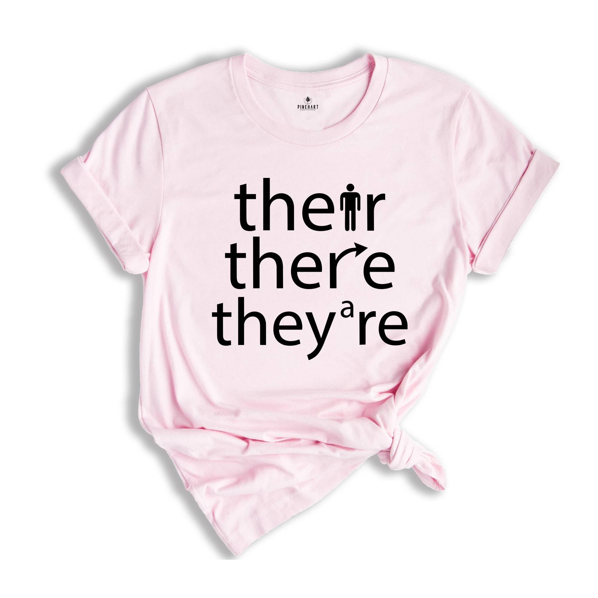 There Their They're Tee, English Teacher T-Shirt, Funny Teacher Shirt, Grammar Teacher Apparel, Funny Teacher Gift