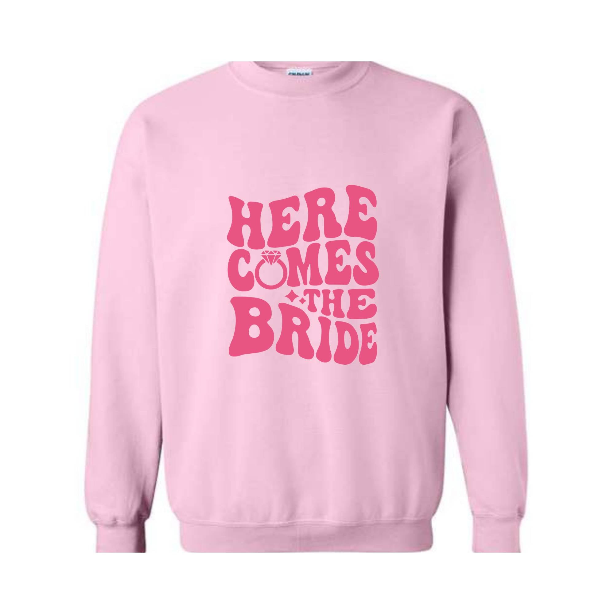 Here Comes The Bride Sweatshirt, Bride Honeymoon Sweatshirt, Wedding Party Sweatshirt, Engagement Gift