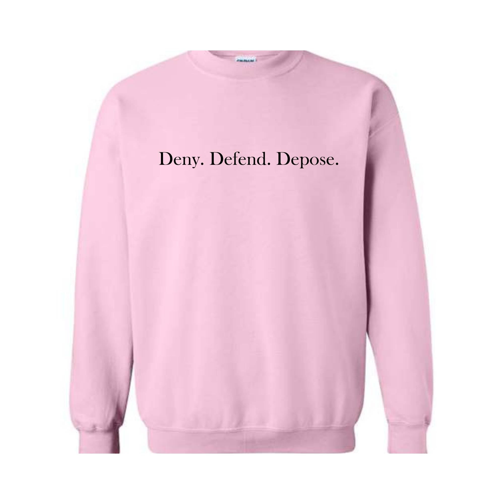 Deny Defend Depose Sweatshirt, Eat the Rich Sweater, Protest, True Crime Gift, Social Justice Hoodie, Healthcare Reform, Unhinged Bold Gift