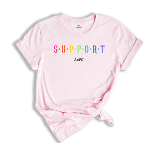 Support Love Shirt, Love Is Love Shirt, Rainbow Pride Shirt, Pride Month Shirt, LGBTQ Pride Shirt, Gay Shirt, Lesbian Shirt, Queer Shirt