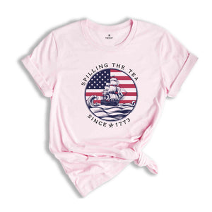 Spilling The Tea Since 1773 Shirt, 4th Of July Shirt, Patriotic Shirt, USA Shirt, Fourth Of July Shirt, American Shirt, July 4th Shirt