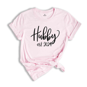 Hubby Est 2024 Shirt, Hubby T-Shirt For The Bride, Engagement Gift, Cute Shirt for Hubby, Cute Wedding Gift for Bride, Gift for Hubby