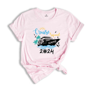 Custom Cruise Squad 2024 T-Shirt, Custom Cruise Squad Shirt, Custom Cruise Squad, Family Cruise Trip, Cruise Squad 2024