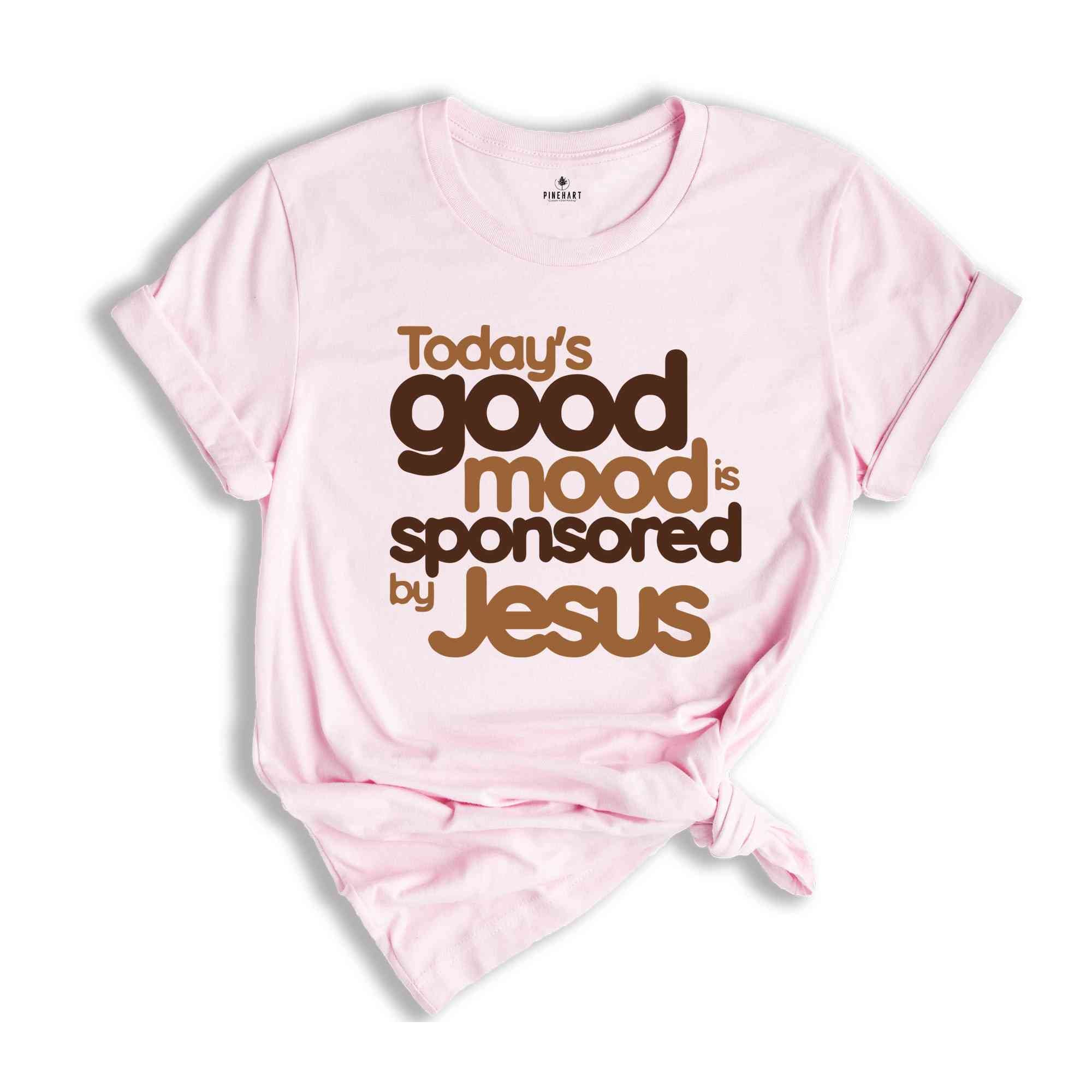 Today’s Good Mood Is Sponsored by Jesus Shirt, Easter Shirt, Religious Shirt, Bible Verse Shirt, Faith Shirt