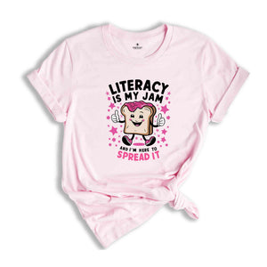 Literacy Is My Jam And I'm Here To Spread It Shirt, Literacy Teacher Shirt, English Teacher Shirt, Literary Teacher Shirt, English Coach