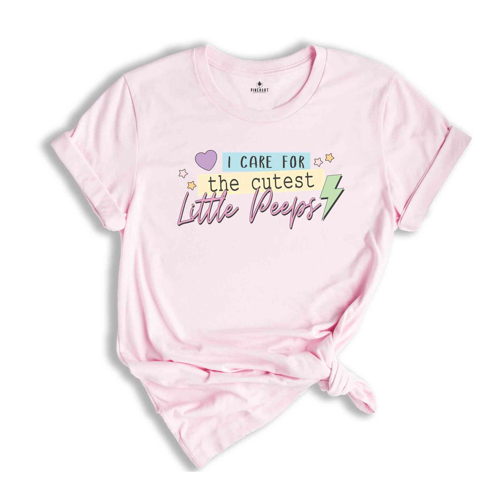 I Care For The Cutest Little Peeps Shirt, Nurse Life Shirt, Nurse Easter Shirt, Easter Day Gift, Easter Nurse Shirt, Nursing Shirt