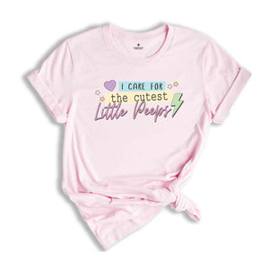 I Care For The Cutest Little Peeps Shirt, Nurse Life Shirt, Nurse Easter Shirt, Easter Day Gift, Easter Nurse Shirt, Nursing Shirt