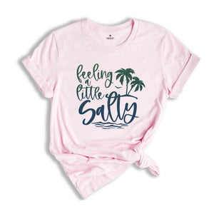 Feeling Little Salty Shirt, Beach Life Shirt, Super Fun Feeling A Little Salty Beach Shirt, Retro Summer Shirt, Retro Palm Shirt