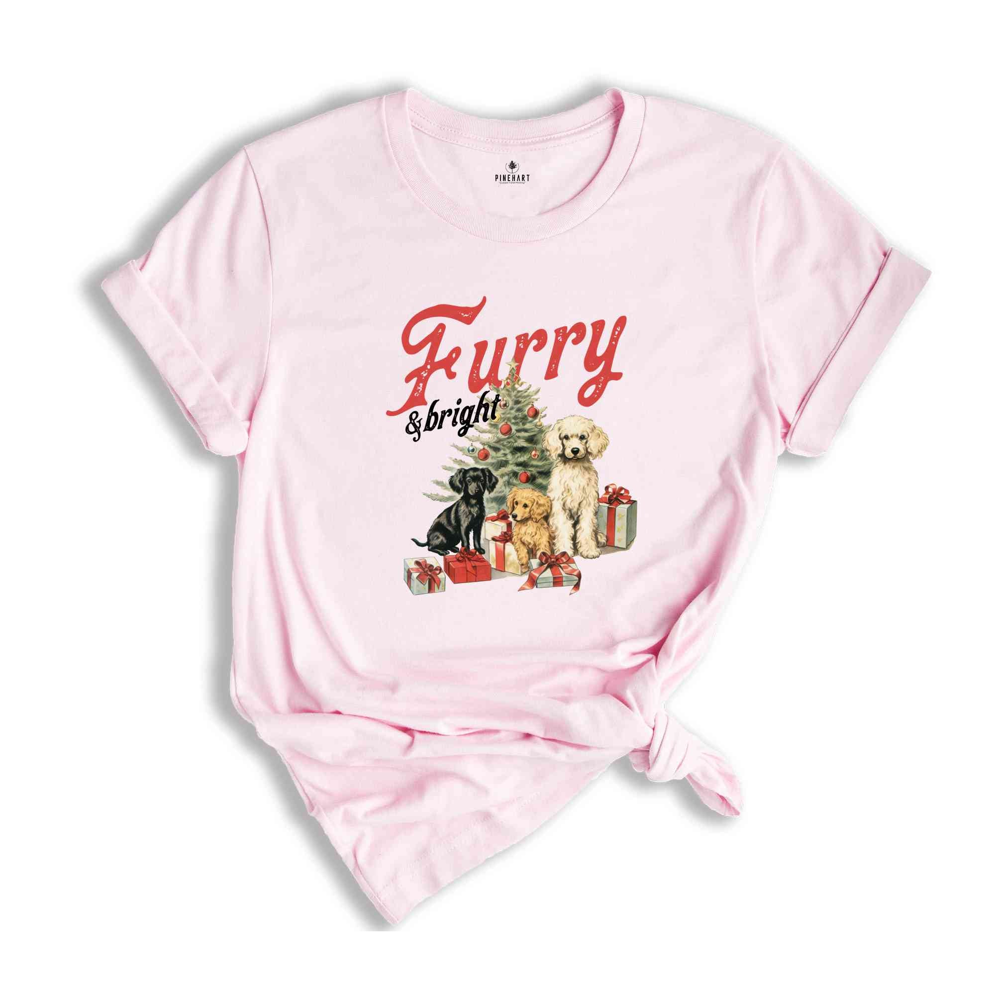 Furry & Bright Shirt, Christmas Shirt, Christmas Dog Shirt, Christmas Gift Shirts, Christmas Tree, Merry Christmas Shirt