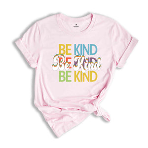 Be Kind Shirt, Positive Quote Shirt, Love shirt, Inspirational Shirt, Kind Heart T-Shirt, Gifts for Women, Kindness, Motivational Outfits