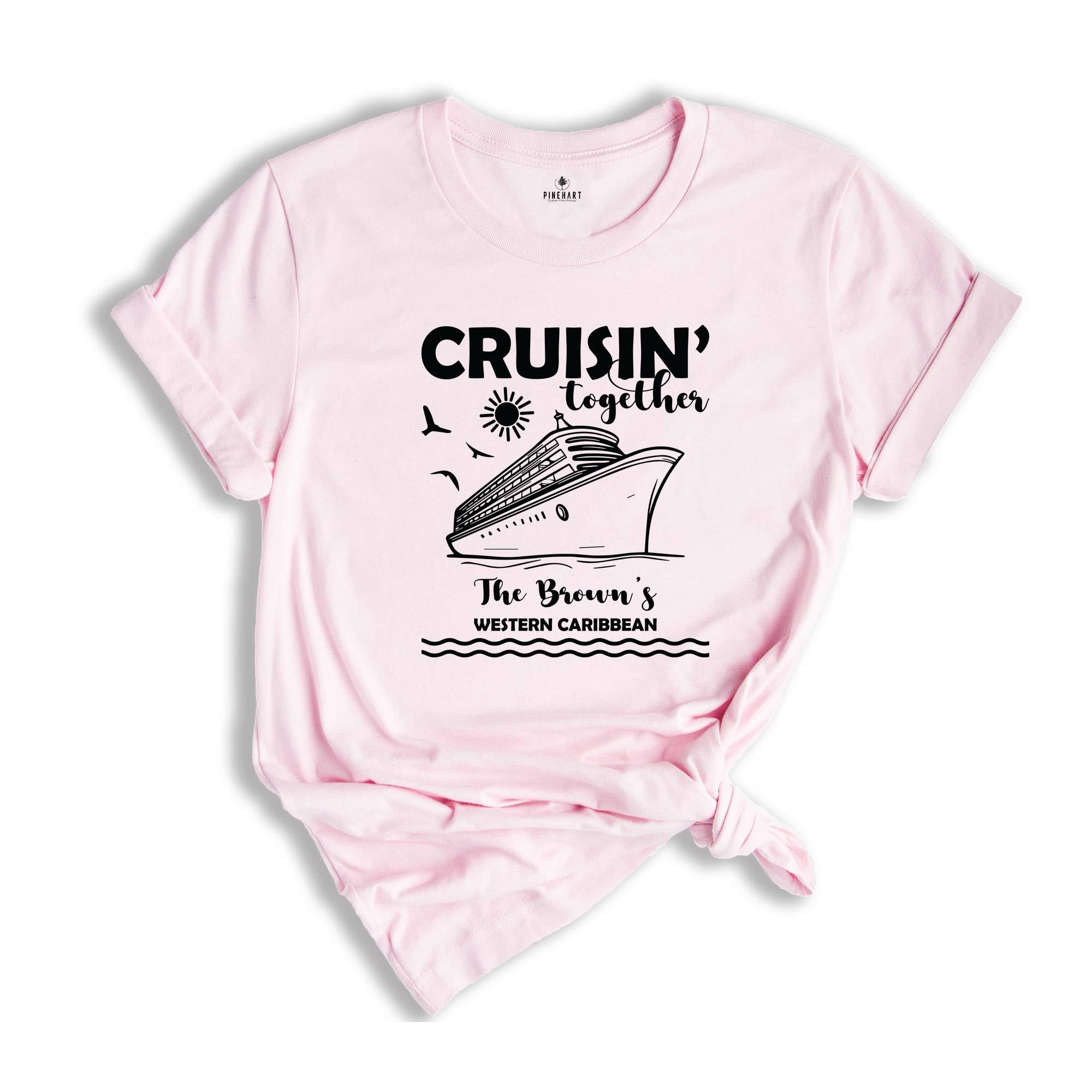 Cruisin' Together Shirt, Family Custom Shirt, Cruise Matching Shirt, Family Cruise Shirt, Group Cruise Shirt, Vacation Cruise Shirt