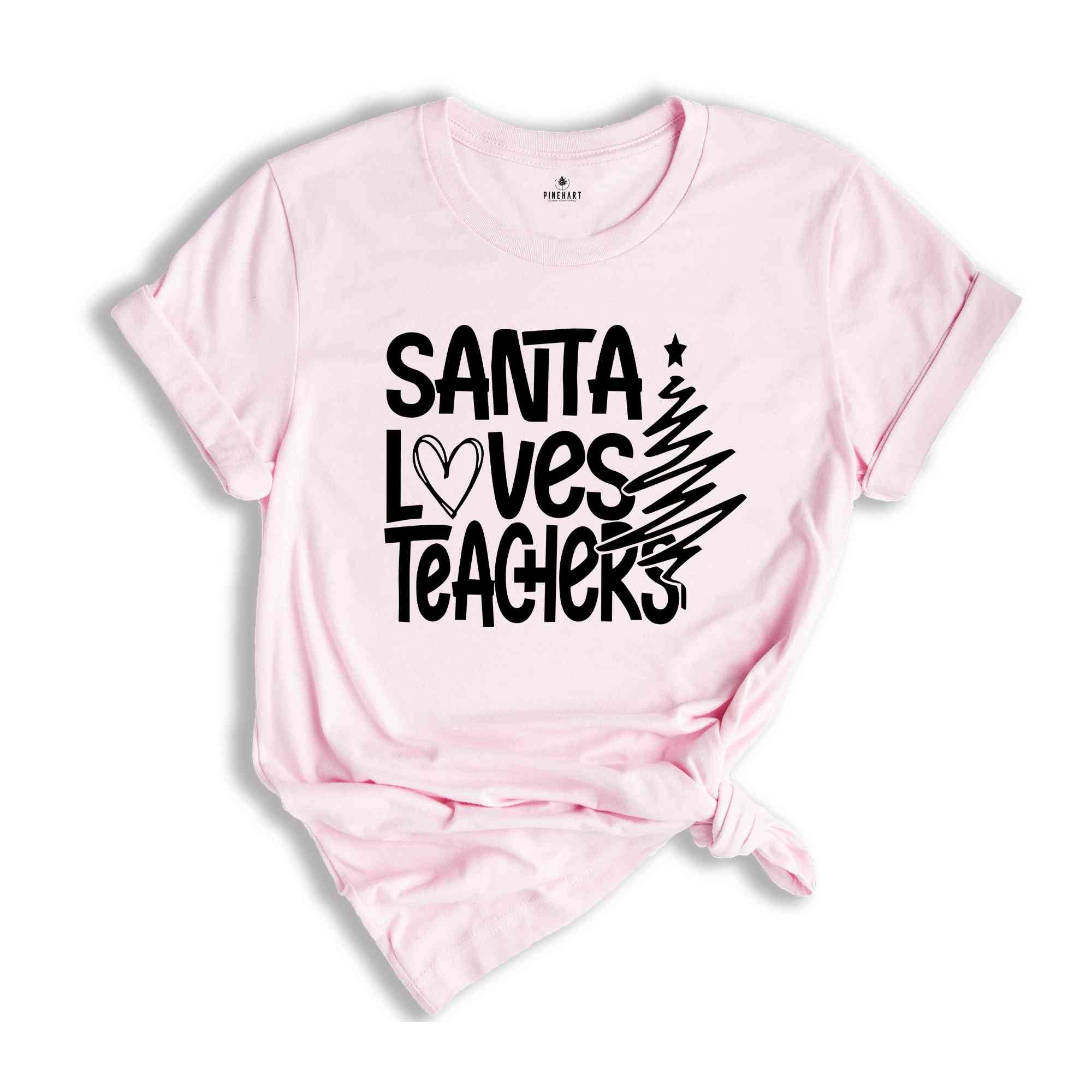 Santa Loves Teacher Shirt, Teacher Christmas Shirt, Christmas Gift For Teacher, Christmas Pajamas, Holiday Shirt, Teacher Apparel