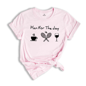 Plan For The Day Coffee Tennis Wine Repeat T-shirt, Funny Tennis Shirt, Tennis Player Gift, Game Day Shirt, Sports Shirt