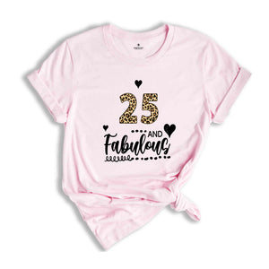 25 and Fabulous Shirt, 25th Birthday Women Shirt, 25th Birthday Party T-Shirt, Leopard Mom Birthday Gift, 25th Birthday Shirt