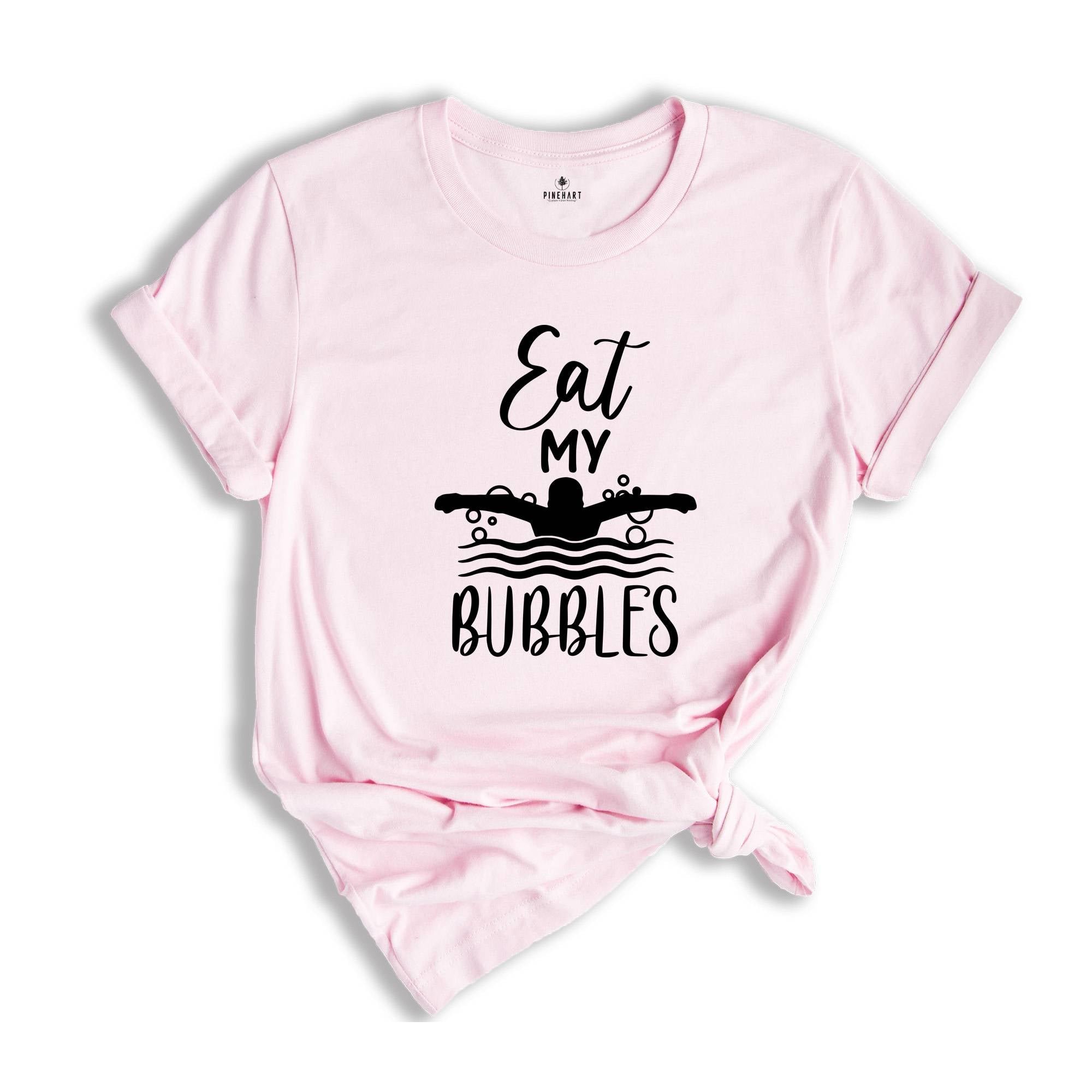 Eat My Bubbles Shirt, Birthday Gifts For Swimmer, Swim Mom Swim Coach, Funny Swimmer T-shirt, Swim Lover Shirt