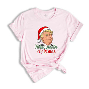 Trump I'll Be Home for Christmas Shirt, Humorous Trump Christmas Shirt, Christmas Republican Shirt, Christmas Santa Trump Shirt