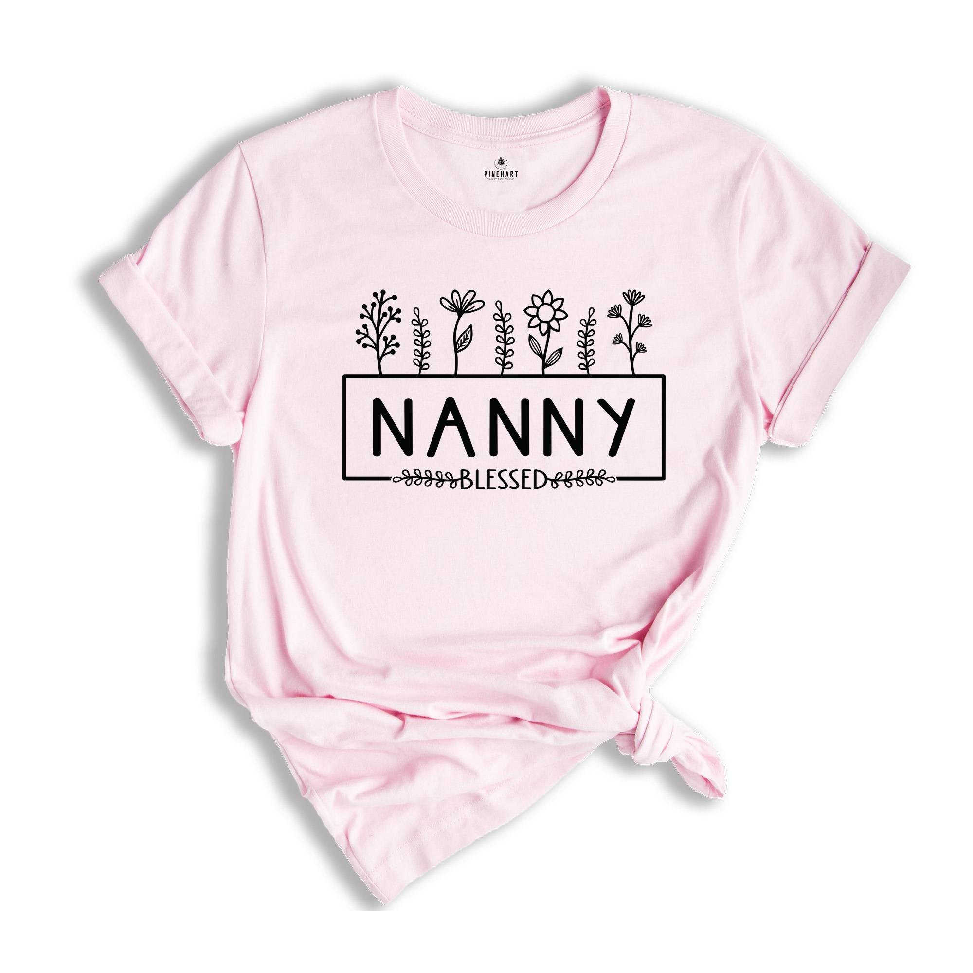 Mother's Day Nanny Shirt, Blessed Nanny Shirt, Gift for Nanny, Nanny with Flowers, Nanny Tee, Mother's Day Gift, Nanny Blessed Tee