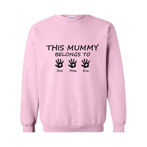 This Mummy Belongs To Sweatshirt, Custom Mama Hoodie, Personalized Mother's Day Gifts, Personalized Kids Names Sweatshirt, Mothers Day Gifts