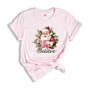 Christmas Believe Shirt, Santa Shirt, Christmas Gift, Christmas Party Shirt, Christmas Shirt, Womens Christmas, Most Wonderful Time