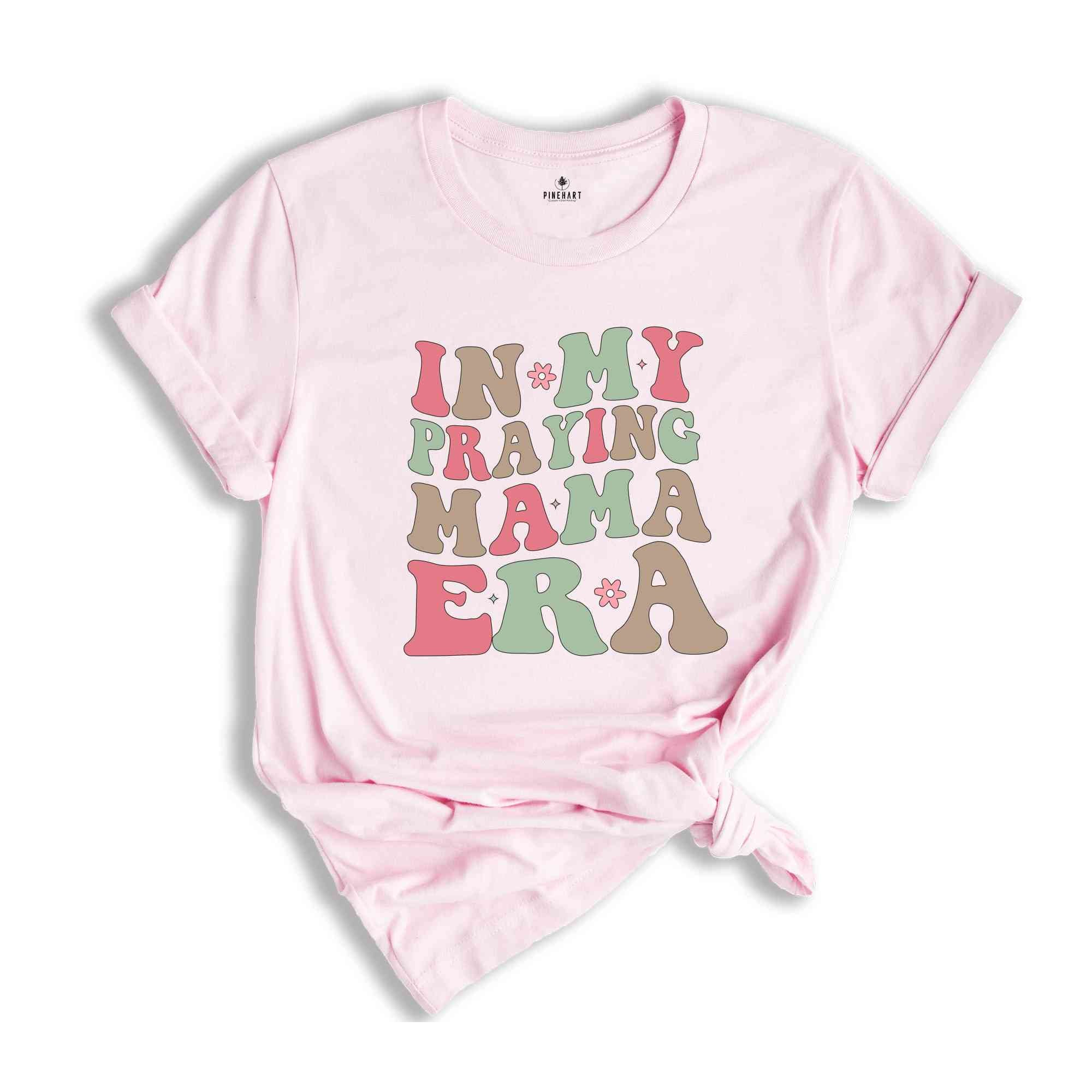 Praying Mama Era Shirt, Retro Mama Shirt, Bible Verse Shirt, faith Shirt, Mom life Shirt, Religious Shirt, Christian Shirt