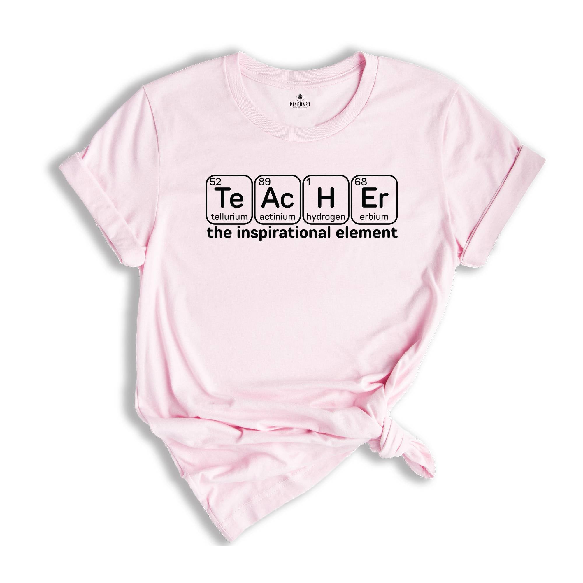 Teacher Shirt, Chemical Elements Shirt, Chemistry Teacher Shirt, Inspirational Elements Shirt, Teacher Gift Shirt