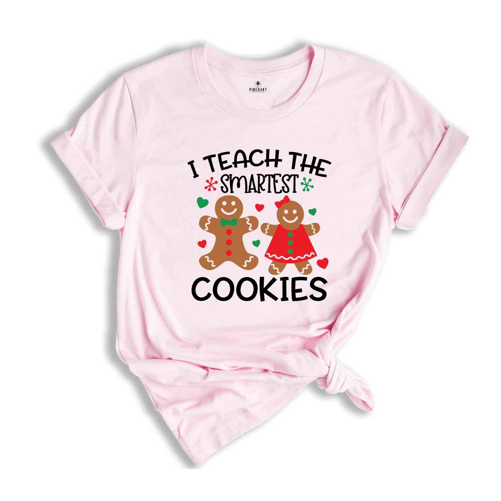 I Teach The Smartest Cookies Shirt, Funny Teacher Shirt, Cute Teacher T-Shirt, Gingerbread Cookies Shirt, Holiday Apparel