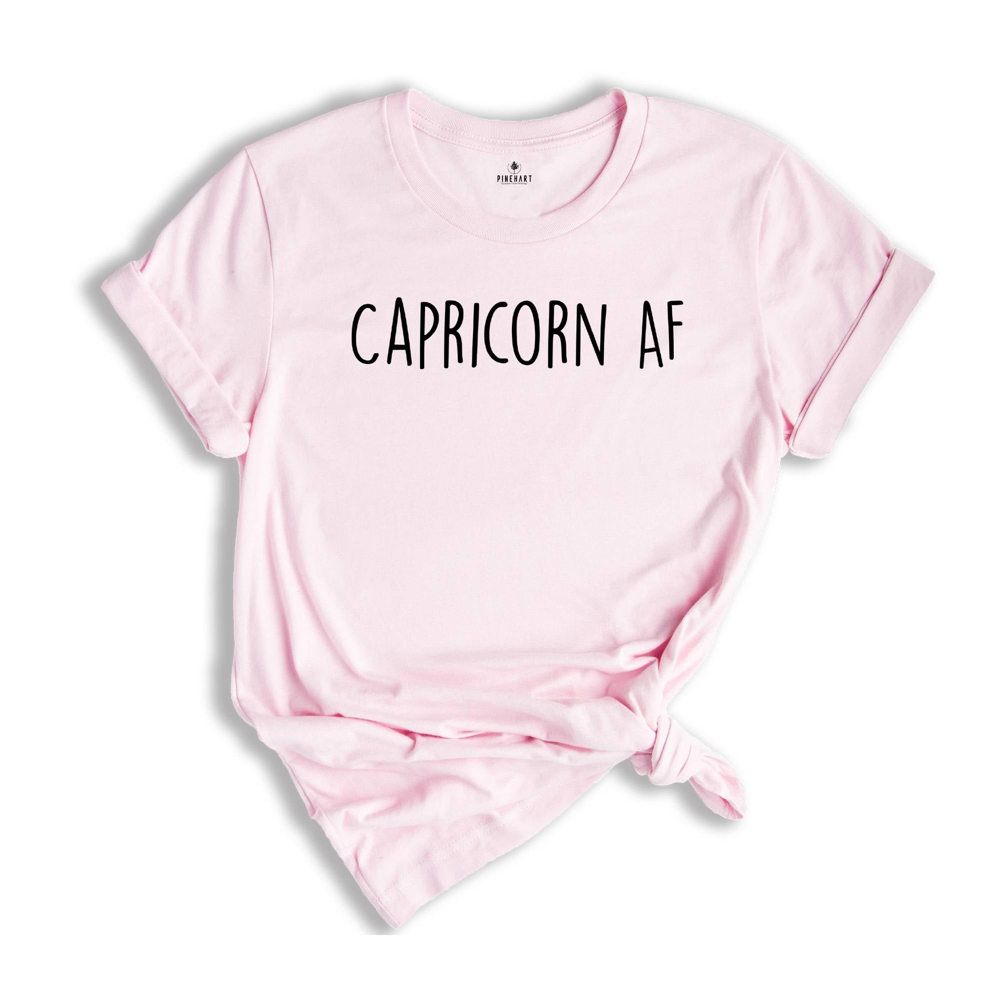 Capricorn AF Shirt, Capricorn Birth Sign, Capricorn Sign, Zodiac Birthday Gift, Capricorn Shirts for Women, Zodiac Shirts, Zodiac T-Shirts