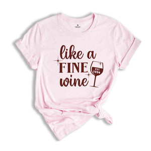 Like A Fine Wine 1994 Shirt, 30th Birthday Shirt, 30th Birthday Gift for Women, Birthday Gift , Wine Lover Birthday Tee, Funny Birthday Tee