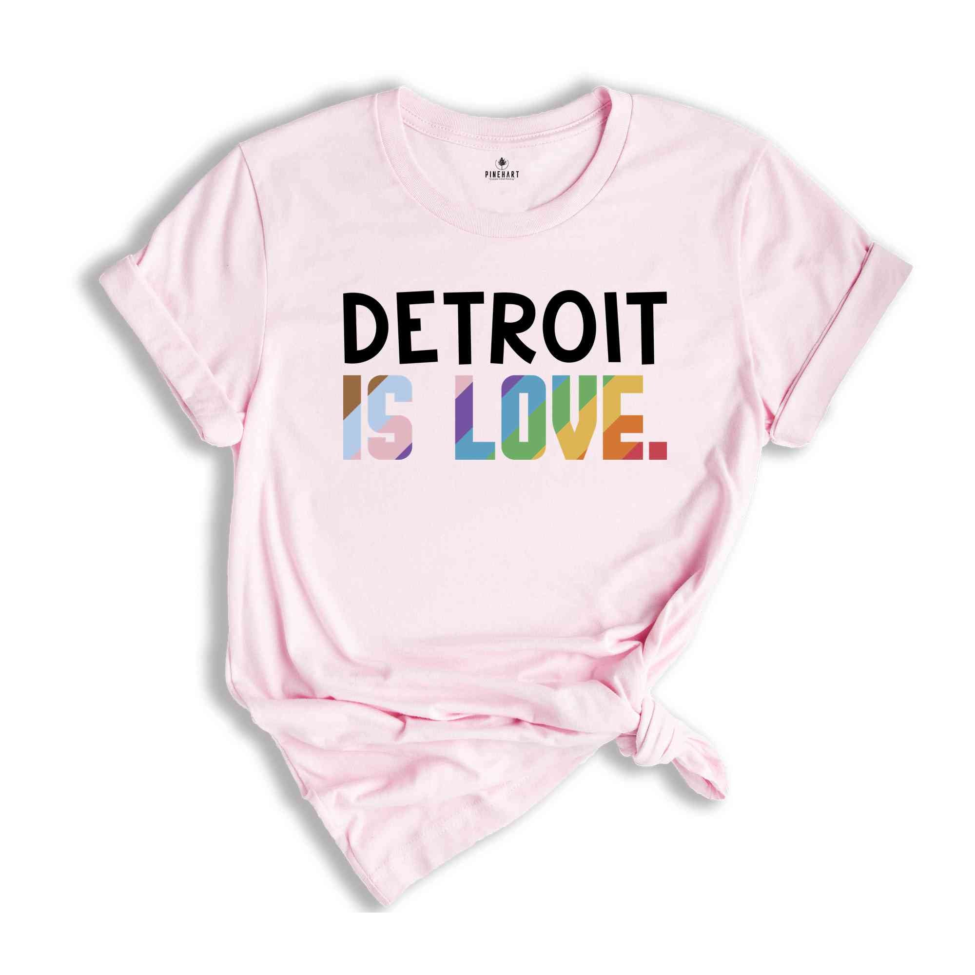 Detroit Is Love Shirt, LGBTQ Shirt, Pride Month Shirt, Equal Rights Shirt, Love Is Love Shirt, Pride Shirt, Gay Shirt