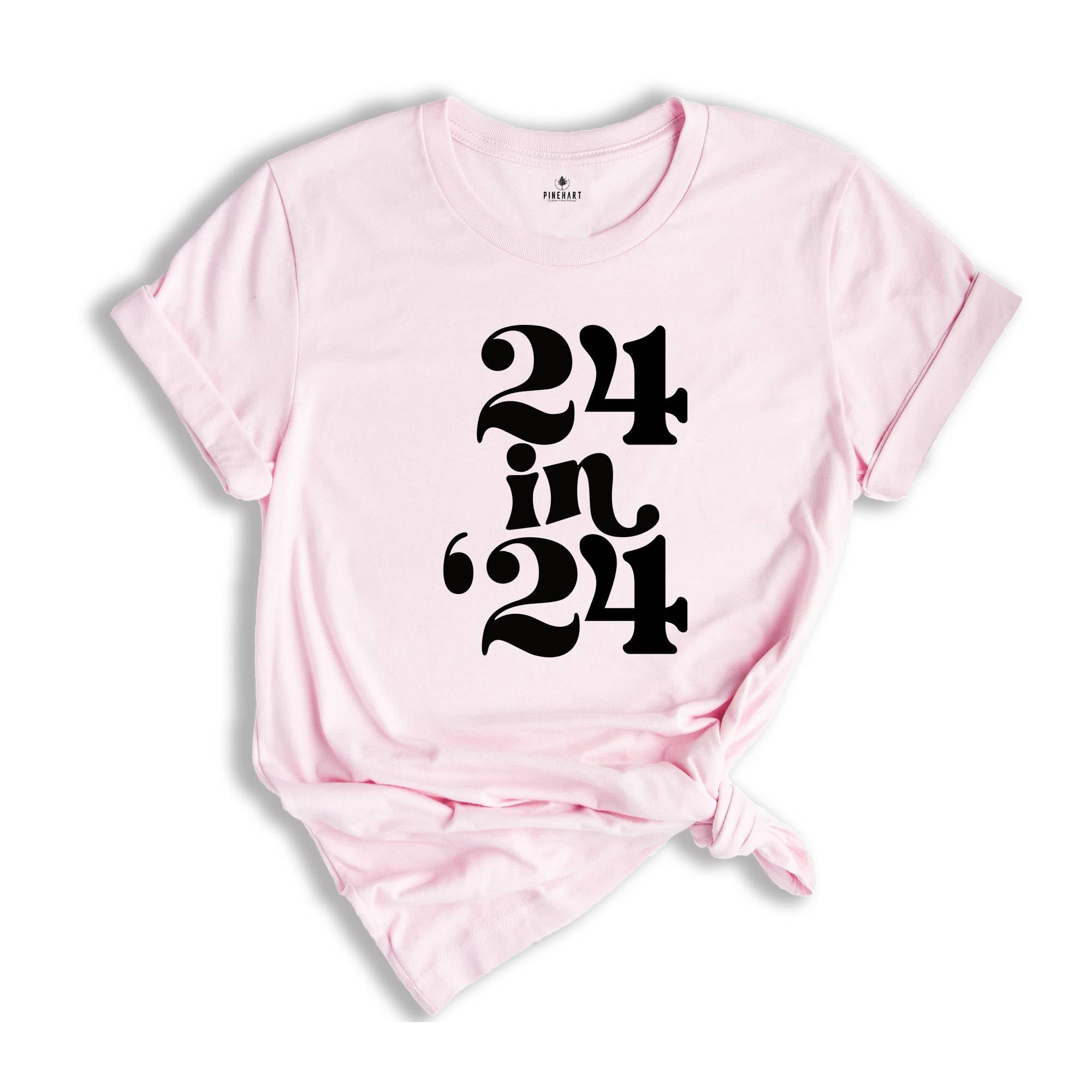 24 In 24 Shirt, 24st Birthday Gift, 24nd Birthday Shirt, 24 Years Old Tee, 24 Years Old Birthday Gift, 24nd Birthday Party, 24 Years Old Tee