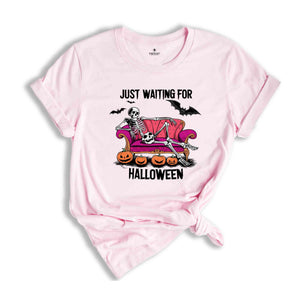 Just Waiting for Halloween Shirt, Cute Summer Shirt, Spooky Summer Shirt, Halloween Shirt, Trendy Skeleton Shirt, Funny Skeleton Shirt